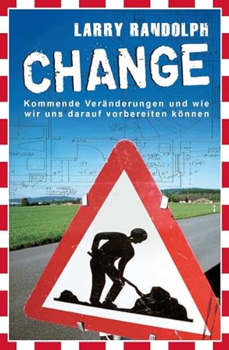 Stock image for Change: Kommende Vernderungen und wie wir uns darauf vorbereiten knnen. for sale by medimops