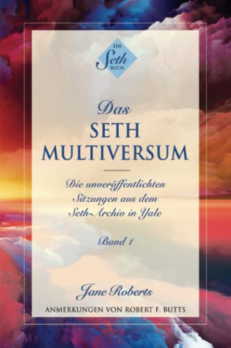 9783907833124: DAS SETH-MULTIVERSUM: Band 1, Die unverffentlichten Sitzungen aus dem Seth-Archiv in Yale (German Edition)