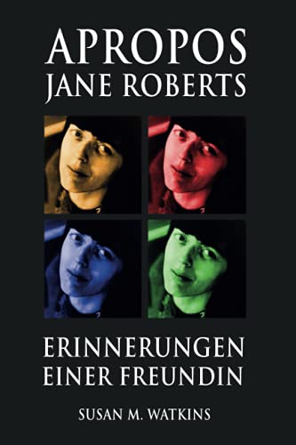 Stock image for APROPOS JANE ROBERTS: ERINNERUNGEN EINER FREUNDIN (German Edition) for sale by GF Books, Inc.