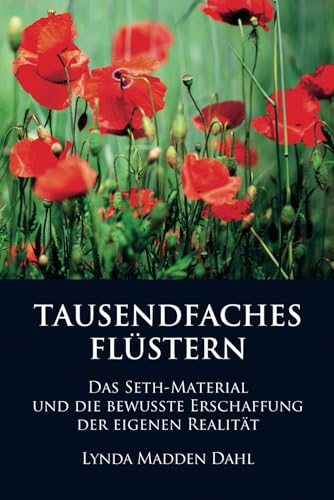 Stock image for TAUSENDFACHES FLSTERN: DAS SETH-MATERIAL UND DIE BEWUSSTE ERSCHAFFUNG DER EIGENEN REALITT (German Edition) for sale by Books Unplugged