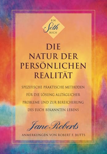 DIE NATUR DER PERSÖNLICHEN REALITÄT (German Edition) - Roberts, Jane; Butts, Robert F.