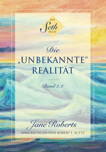 Stock image for Ein Seth-Buch: Die "unbekannte" Realitt: Band 2.2 (German Edition) for sale by GF Books, Inc.