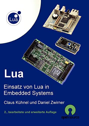 Imagen de archivo de Lua: Einsatz von Lua in Embedded Systems a la venta por medimops