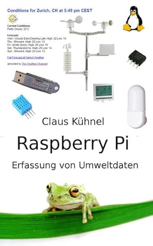 Stock image for Raspberry Pi: Erfassung von Umweltdaten (German Edition) for sale by GF Books, Inc.