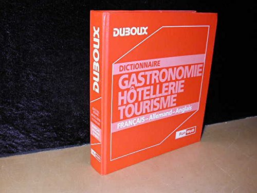 Imagen de archivo de Duboux Gastronomy - Hotels - Tourism Franzsisch-Deutsch-Englisch a la venta por Antiquariat Mander Quell