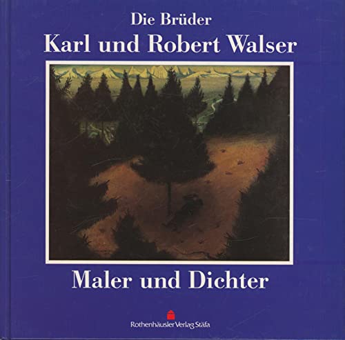 Beispielbild fr Die Brder Karl und Robert Walser: Maler und Dichter (German Edition) zum Verkauf von Antiquariat UEBUE