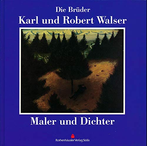 9783907960370: Die Brder Karl und Robert Walser: Maler und Dichter