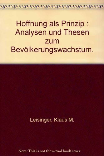 Beispielbild fr Hoffnung als Prinzip : Analysen und Thesen zum Bevlkerungswachstum. zum Verkauf von medimops