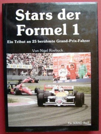 Stock image for Stars der Formel 1. Ein Tribut an 25 berhmte Grand Prix-Fahrer for sale by medimops