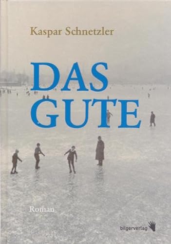 Stock image for Das Gute. Eine Familienchronik. Roman for sale by Hylaila - Online-Antiquariat