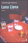 Luna Llena. Roman - Simon, Christoph