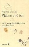 Beispielbild fr Zidane und ich: Briefe eines Fuballspielers an seine Frau zum Verkauf von medimops