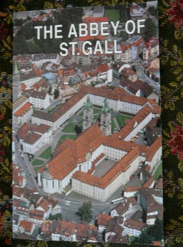 Beispielbild fr The abbey of St. Gall: The ancient ecclesiastical precinct zum Verkauf von Better World Books