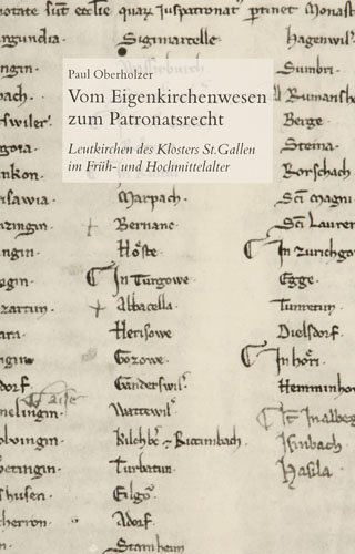 9783908048411: Vom Eigenkirchenwesen zum Patronatsrecht: Leutkirchen des Klosters St. Gallen im Frh- und Hochmittelalter