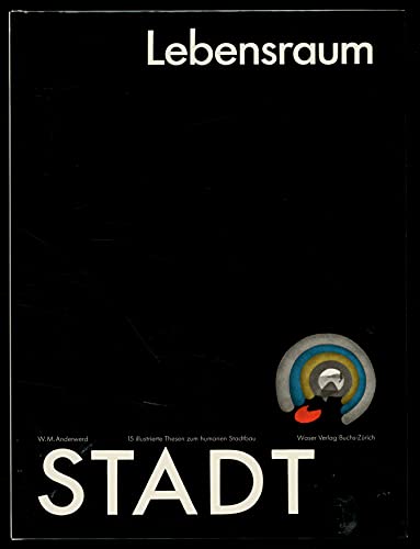 Stock image for Lebensraum Stadt: 15 illustrierte Thesen zum humanen Stadtbau (German Edition) for sale by text + tne