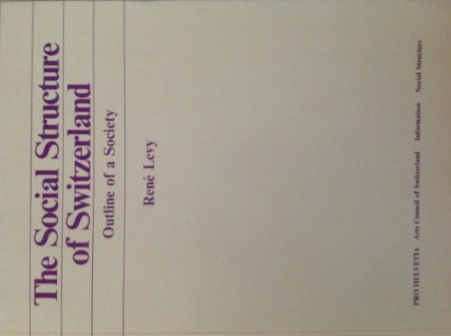 Beispielbild fr The Social Structure of Switzerland, Fifth Edition, by Rene Levy zum Verkauf von WorldofBooks