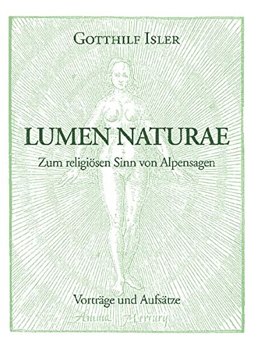 9783908116530: Jungiana: Lumen Naturae - Zum religiösen Sinn von Alpensagen, Vorträge und Aufsätze: Bd 5 (Livre en allemand)