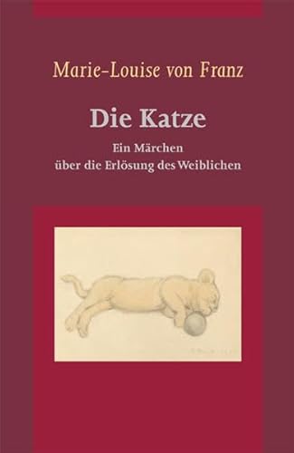 Stock image for Marie-Louise von Franz: Die Katze: Ein Mrchen ber die Erlsung des Weiblichen for sale by medimops