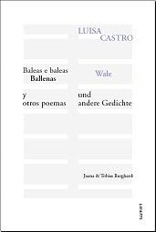 Beispielbild fr Baleas e baleas - Ballenas y otros poemas / Wale und andere Gedichte. Galicisch /Span. /Dt. zum Verkauf von buchlando-buchankauf