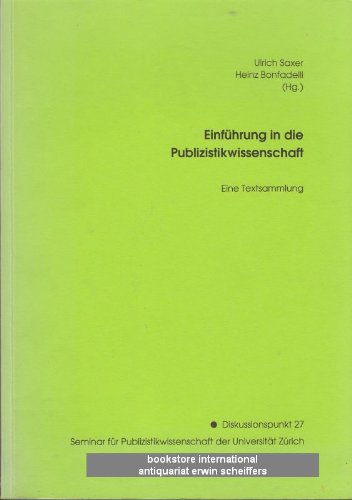 9783908127086: Einfuhrung in die Publizistikwissenschaft: Eine Textsammlung (Reihe Diskussionspunkt)