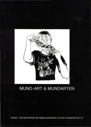 Beispielbild fr Harass 21 - die Sammelkiste der Gegenwartsliteratur aus dem Sngerland: Mund-Art & Mundarten. Heft 21 zum Verkauf von Antiquariat BuchX