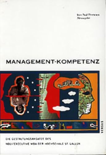 9783908143307: Management-Kompetenz: Die Gestaltungsanstze des NDU/Executive MBA der Hochschuhle St. Gallen