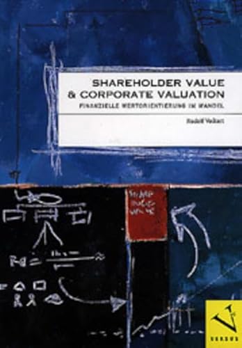 Stock image for Shareholder Value & Corporate Valuation. Finanzielle Wertorientierung im Wandel for sale by medimops