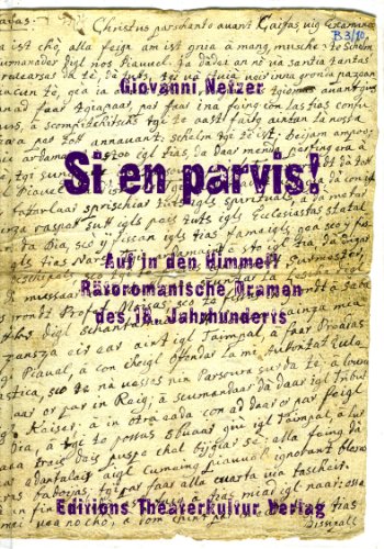 Si en parvis! Auf in den Himmel! Rätoromanische Dramen des 18. Jahrhunderts