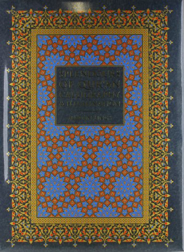 Splendours of Qur'an Calligraphy & Illumination /anglais (9783908153603) by LINGS MARTIN