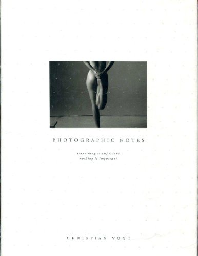 Imagen de archivo de Photographic Notes: Everything is Important, Nothing is Important a la venta por Arnold M. Herr