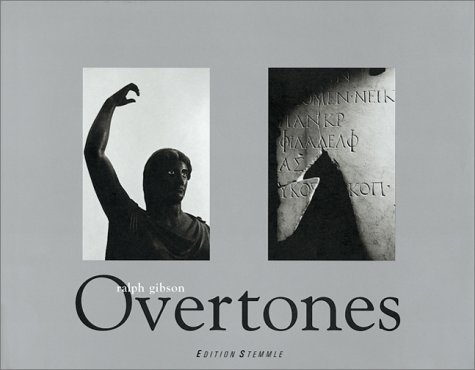 Stock image for Ralph Gibson: Overtones for sale by Books of the Smoky Mountains
