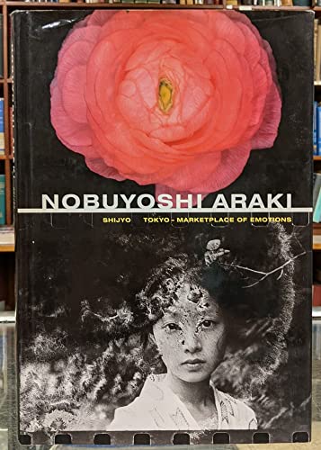 Nobuyoshi Araki: Shijyo Tokyo - Marketplace of Emotions (9783908161219) by Araki, Nobuyoshi; Ziegler, Ulf Erdmann