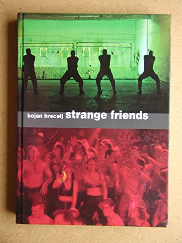 Stock image for Strange Friends: Photographs by Bojan Brecelj for sale by Tall Stories BA