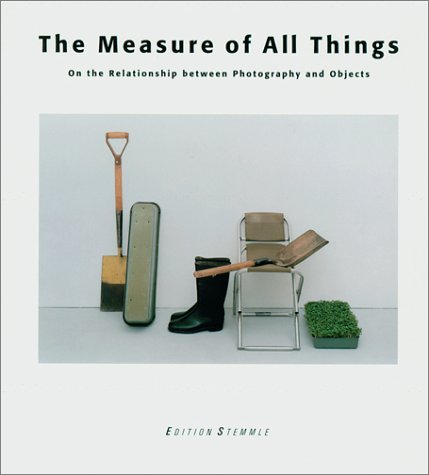 Beispielbild fr The Measure of All Things: On the Relationship Between Photography and Objects zum Verkauf von Anybook.com