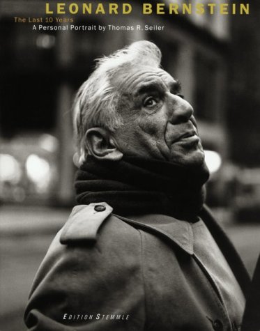 Beispielbild fr Leonard Bernstein: The Last Ten Years zum Verkauf von Dorothy Meyer - Bookseller