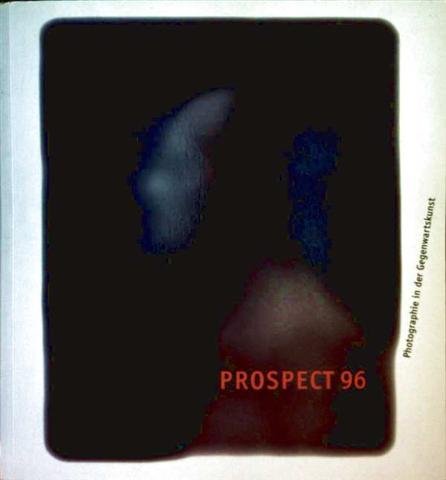 Imagen de archivo de Prospect 96. Photographie in der Gegenwartskunst. a la venta por ANARTIST