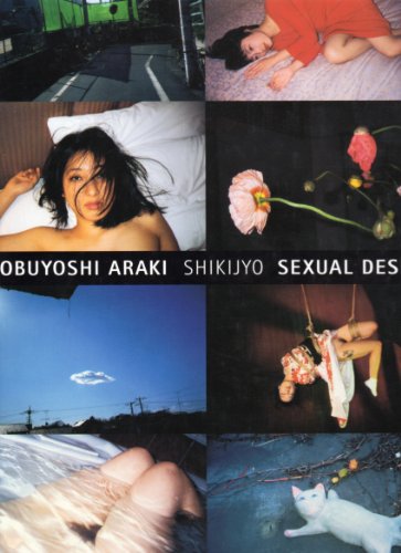 Beispielbild fr Nobuyoshi Araki. Shikijyo / Sexual Desire zum Verkauf von Pallas Books Antiquarian Booksellers