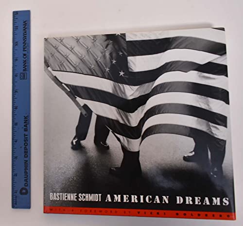 Stock image for American Dreams: Photographs by Bastienne Schmidt. for sale by Powell's Bookstores Chicago, ABAA