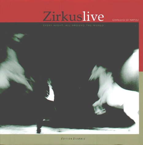 Stock image for Zirkus live Every Night, All Around The World for sale by Antiquariat Hans Wger