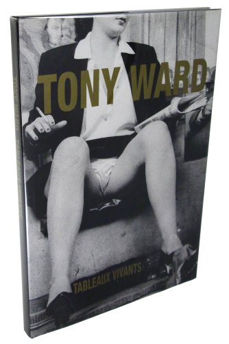 9783908163541: Tony Ward: Tableaux Vivants