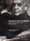 Stock image for Gesichter der Fotografie. Begegnungen mit 50 Meisterfotografen des 20. Jahrhunderts. Fotografien und Interviews von T. Ruisinger. for sale by Mller & Grff e.K.