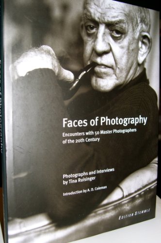 Stock image for The Faces of Photography: Encounters With 50 Master Photographers of the 20th Century for sale by Dave's Books