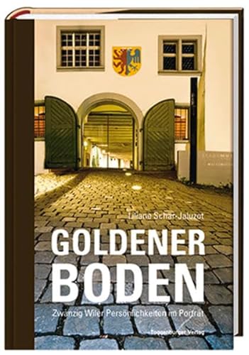 Beispielbild fr Goldener Boden: Zwanzig Wiler Persnlichkeiten im Portrt. zum Verkauf von INGARDIO