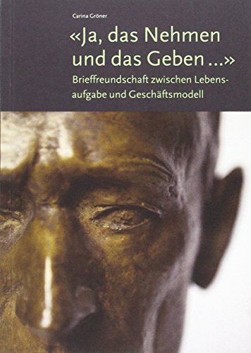 Beispielbild fr Ja, das Nehmen und das Geben. Brieffreundschaft zwischen Lebensaufgabe und Geschftsmodell Briefwechsel von Hermann Hesse zum Verkauf von Buchpark