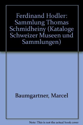 Ferdinand Hodler: Sammlung Thomas Schmidheiny