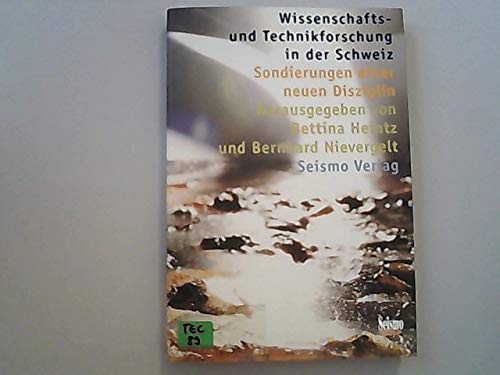 9783908239611: Wissenschafts- und Technikforschung in der Schweiz. Sondierungen einer neuen Disziplin: Sondierungen einer neuen Disziplin