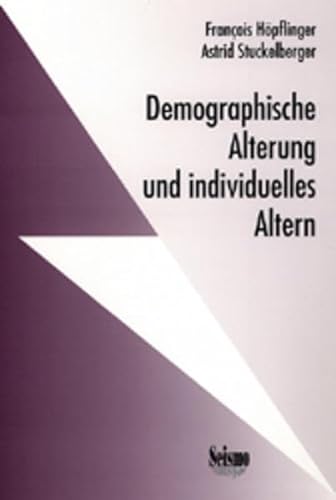9783908239697: Hpflinger, F: Demographische Alterung und individuelles Alt