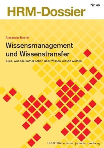 9783908244745: Wissensmanagement und Wissenstransfer: Alles, was Sie immer schon ber Wissen...