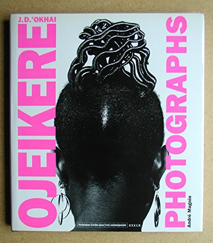 9783908247302: OJEIKERE J.D.'OKHAI, PHOTOGRAPHS (HB)