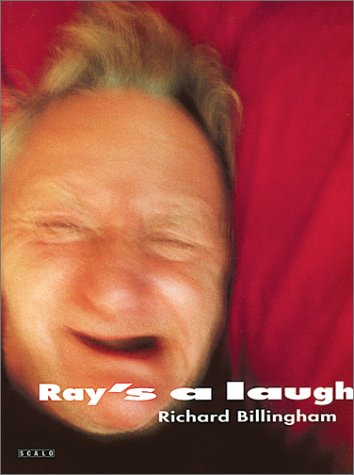 Stock image for Richard Billingham: Ray's a Laugh for sale by Books of the Smoky Mountains